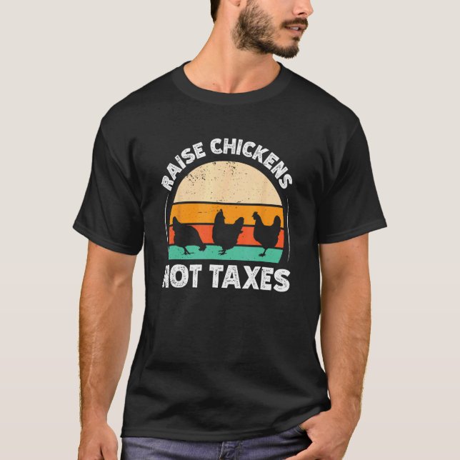 Föda Upp Kycklingar Inte Skatter T Shirt (Framsida)