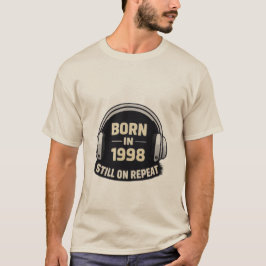 Född 1998 Fortfarande på Upprepning T-Shirt – Vint