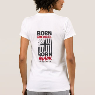 Född Amerikan Född på nytt Kristna Patriotiska Tro T Shirt