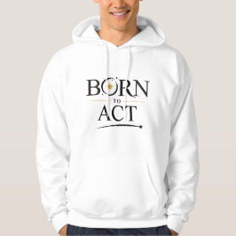 Född att agera hoodie - Personlig