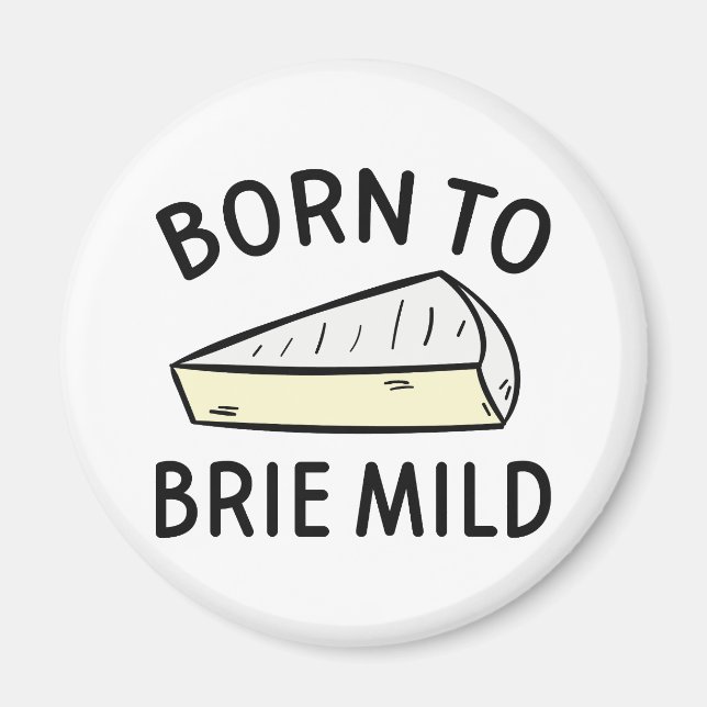 Född Att Brie Vild Magnet (Framsidan)