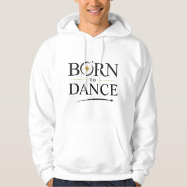 Född att dansa hoodie - Personlig