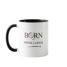 Född att dricka kaffe - Personlig mugg