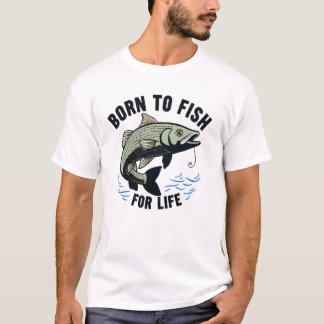 Född att fiska för livet t shirt