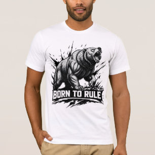 Född att härska en vild björn kraften av vilda dju t shirt