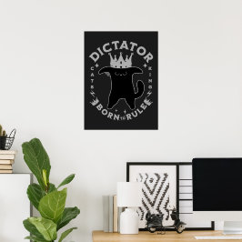 Född att härska | Rolig kattdesign Poster