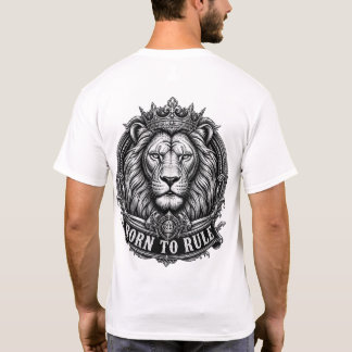 Född att härska t shirt