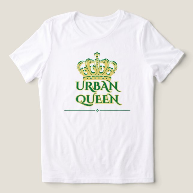 FÖDD ATT LEDA URBAN DROTTNING, Vit Grön Dam T Shirt (Design Framsida)