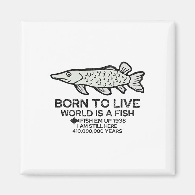 Född att leva världen är en fisk rolig fiske fiska magnet (Framsidan)