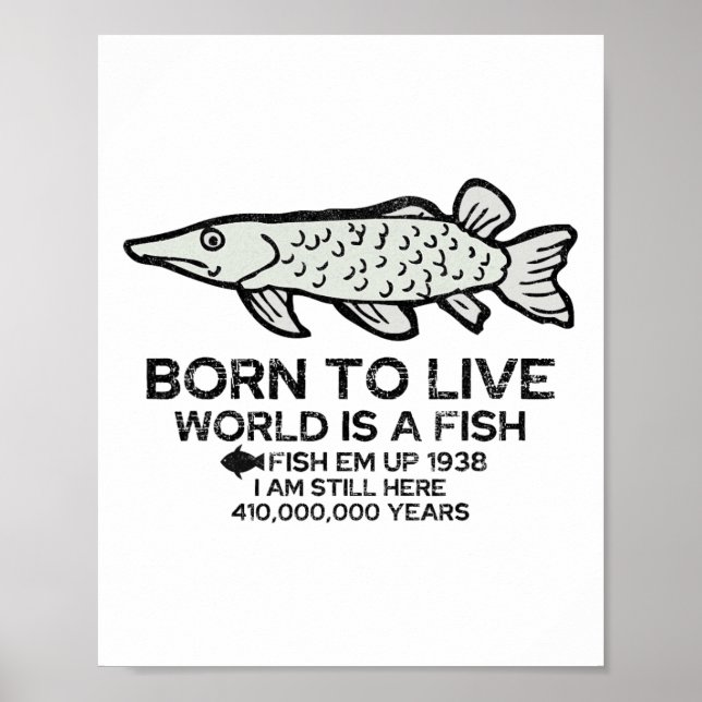 Född att leva världen är en fisk rolig fiske fiska poster (Framsidan)