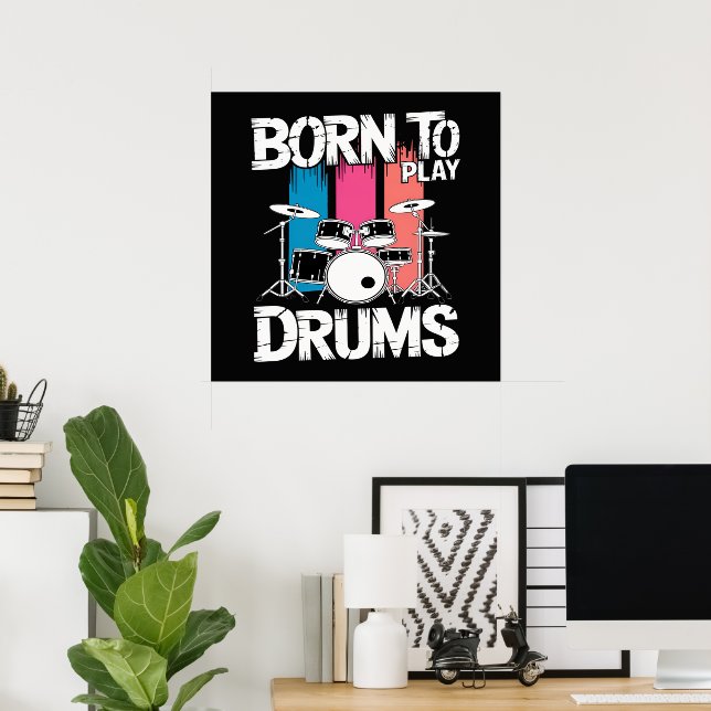 Född att spela trummor poster (Hemmakontoret)