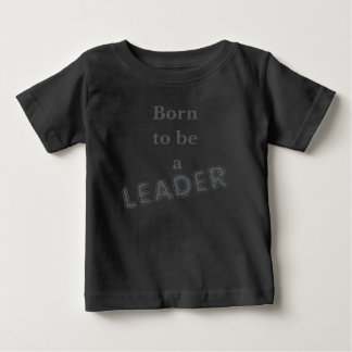 Född att vara en ledartröja t shirt
