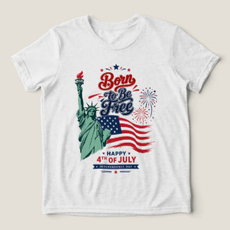 Född att vara fri - 4 juli självständighetsdag t shirt