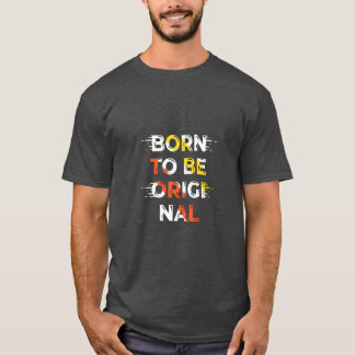 Född att vara originell – minimalistisk typsnitts t shirt