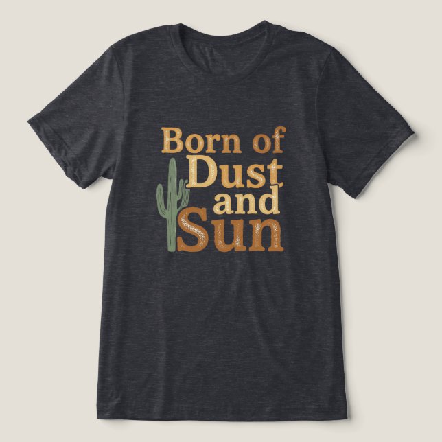 Född av damm och sol t shirt (Design Framsida)