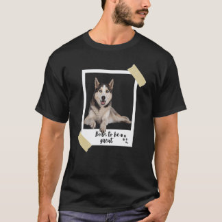 Född denna fantastiska söta sibiriska huskyhund oc t shirt