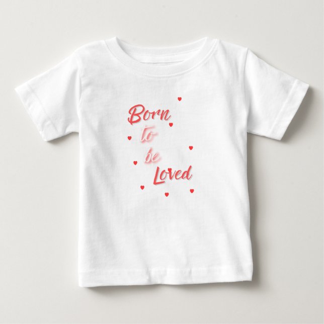 Född för att bli älskad t shirt (Framsida)