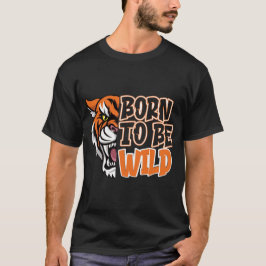 Född för att bli Vild - tigerkonst T Shirt
