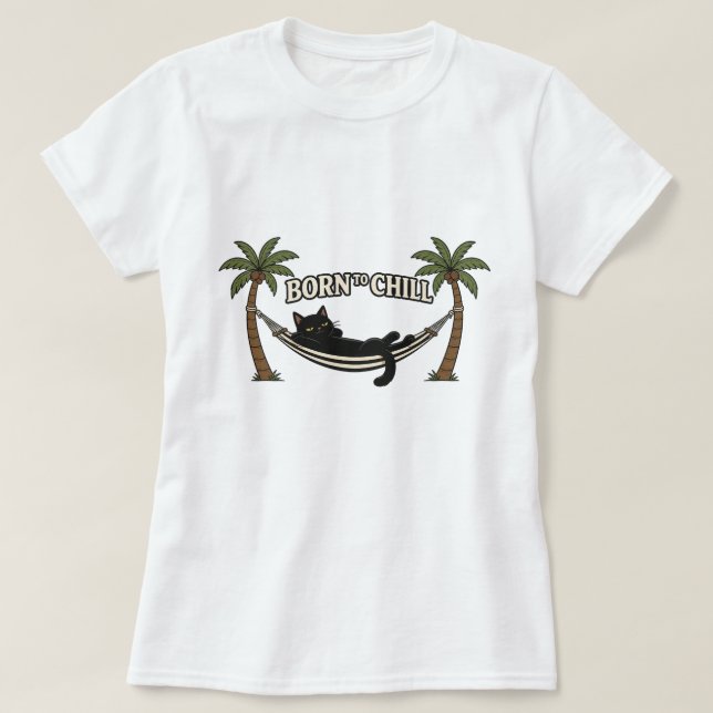 FÖDD FÖR ATT CHILLA T SHIRT (Design framsida)