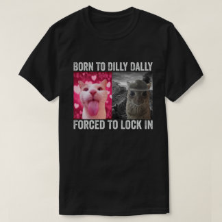Född För Att Dröja Tvungen Att Låsa In Katt Meme T Shirt