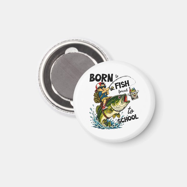 Född för att fiska, tvingad att gå i skolan magnet (Front/Back)