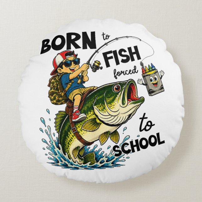 Född för att fiska, tvingad att gå i skolan rund kudde (Framsidan)