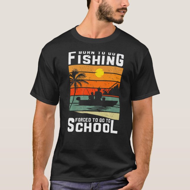 Född för att fiska tvingad att gå till skolfisk t shirt (Framsida)