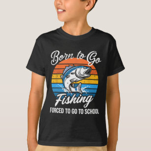 Född För Att Fiska Tvungen Skola Rolig Fiskande Po T Shirt