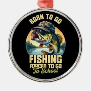 Född för att fiska Tvungen skola Roligt Julgransprydnad Metall