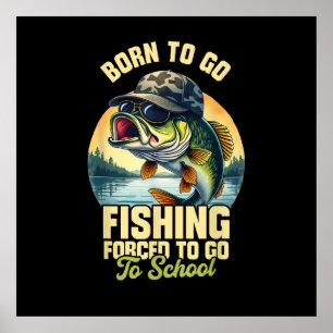 Född för att gå på fiske Tvångsskola Roligt Poster