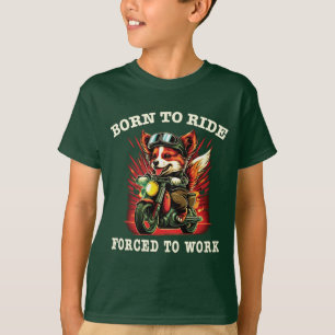 Född för att köra Tvångsarbete T-Shirt
