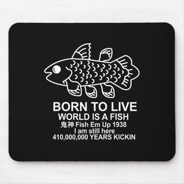 Född För Att Leva Världen Är En Fisk Gälfisk Fisk  Musmatta (Framsidan)