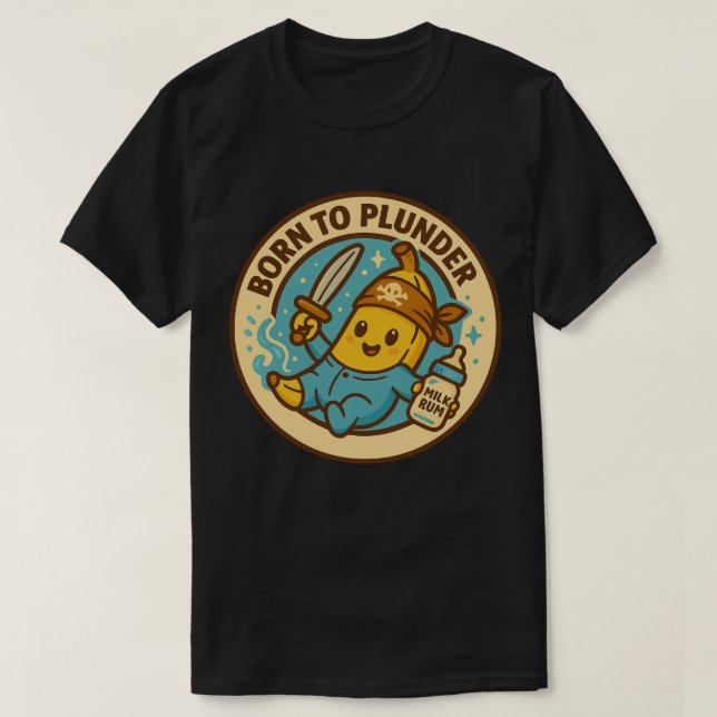Född för att plundra Baby Banana T Shirt (Design framsida)