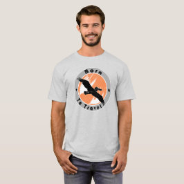 Född för att resa T-Shirt