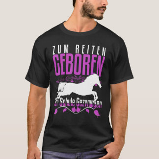 Född för att rida Utbildad i skolan Häst säger T Shirt