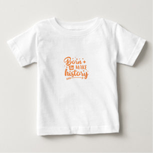 född för att skapa historia t shirt