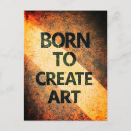 Född för att skapa konst Motiverande Citat Texture Vykort
