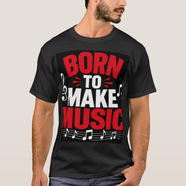 Född För Att Skapa Musik T Shirt (Framsida)
