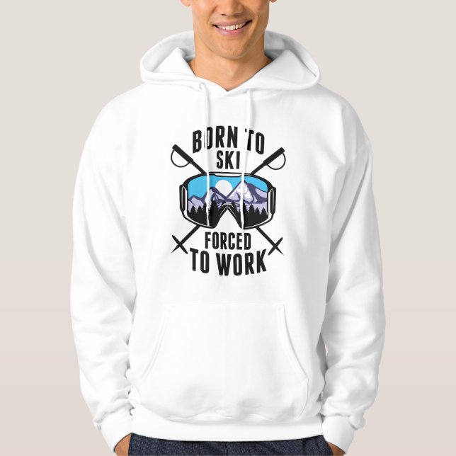 Född För Att Ski Men För Utan Arbete Hoodie (Framsida)