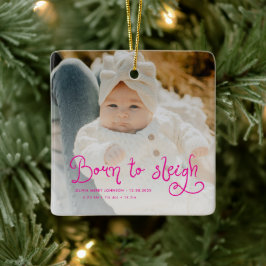 Född för att sleigh baby-foto födelsestatistik jul julgransprydnad keramik