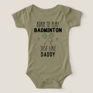 Född för att spela badminton precis som pappa t shirt