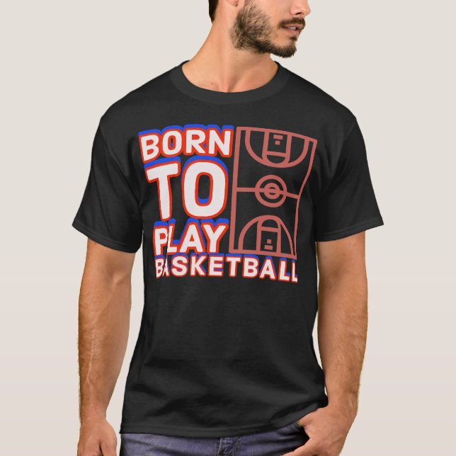 Född för att spela basket t shirt (Framsida)