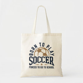 Född för att spela fotbollsspelare tvingad att gå  tygkasse