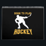 Född för att spela Hockey Player-gåva från Fält Kalender<br><div class="desc">Född för att spela Hockey Player-gåva från Fält</div>