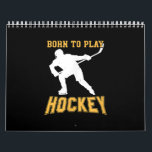 Född för att spela Hockey Player-gåva från Fält Kalender<br><div class="desc">Född för att spela Hockey Player-gåva från Fält</div>