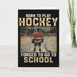 Född För Att Spela Hockey - Tvungen Att Gå I Skola Kort