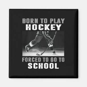 Född För Att Spela Hockey Tvungen Att Gå I Skolan Magnet