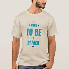Född för att Vara en Gamer T-Shirt