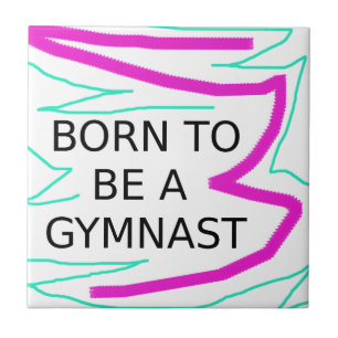 Född för att vara en gymnast kakelplatta