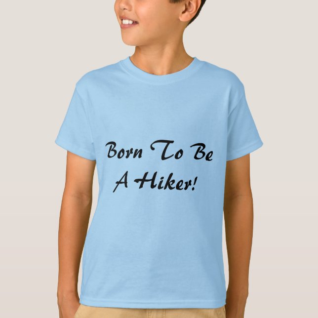 Född För Att Vara En Vandrare T Shirt (Framsida)